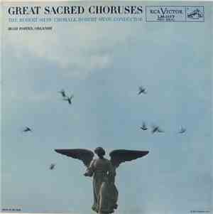 The Robert Shaw Chorale, Robert Shaw, Hugh Porter - Great Sacred Choruses