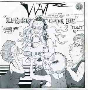 The Wat - Old Rockers Never Die