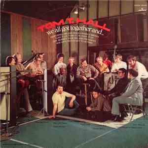 Tom T. Hall - We All Got Together And...