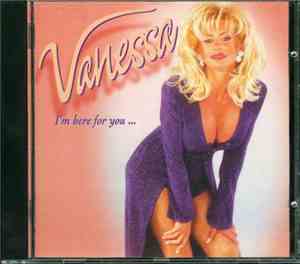 Vanessa  - I'm Here For You ...