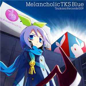 Various - Melancholic TKS Blue