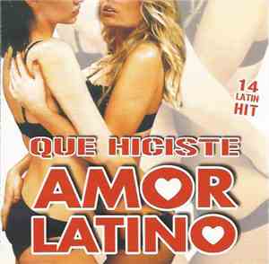 Various - Que Hiciste Amor Latino