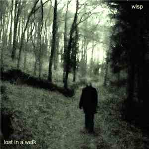 Wisp - Lost In A Walk