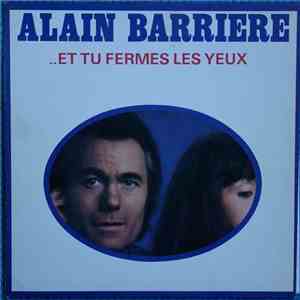 Alain Barrière - ..Et Tu Fermes Les Yeux