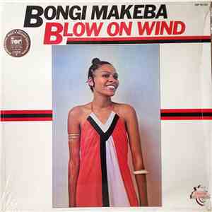 Bongi Makeba - Blow On Wind