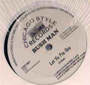 Bush Man - Let Yo Fro Gro