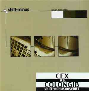 Cex vs. Colongib - Shift-Minus Vol. 1