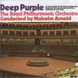 Deep Purple, The Royal Philharmonic Orchestra Conducted By Malcolm Arnold - ...