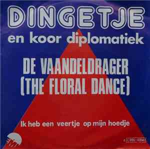 Dingetje & Koor Diplomatiek - De Vaandeldrager (The Floral Dance)