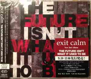 Exit Calm - The Future Isn't What It Used To Be
