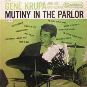 Gene Krupa - Mutiny In The Parlor