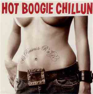 Hot Boogie Chillun - 15 Reasons To R 'N' R