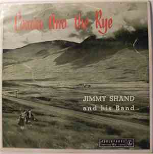 Jimmy Shand And His Band - Comin' Thro' The Rye