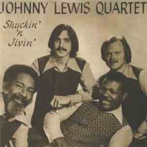 Johnny Lewis Quartet - Shuckin' 'N Jivin'
