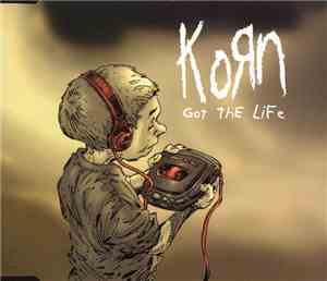 Korn - Got The Life