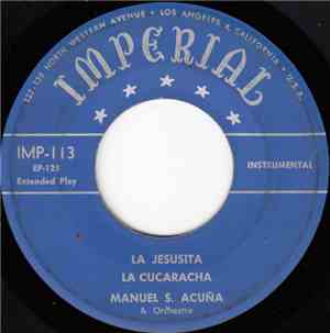 Manuel S. Acuña & Orchestra - La Jesusita / La Cucaracha / La Bamba / La Me ...