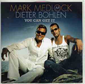 Mark Medlock & Dieter Bohlen - You Can Get It