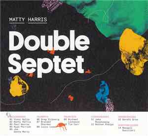 Matty Harris Double Septet - Matty Harris Double Septet