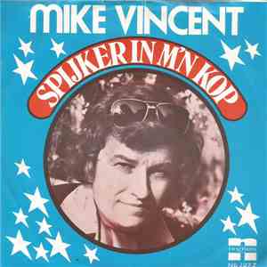 Mike Vincent  - Spijker In M'n Kop