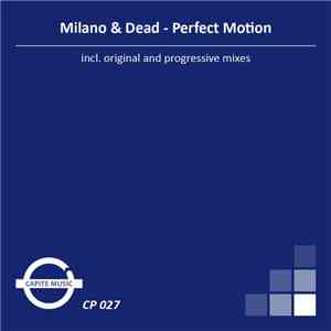 Milano & Dead - Perfect Motion