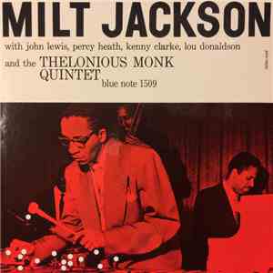 Milt Jackson With John Lewis , Percy Heath, Kenny Clarke, Lou Donaldson And The Thelonious Monk Quintet - Milt Jackson With John Lewis, Percy Heath, Kenny Clarke, Lou Donaldson And The Thelonious Monk Quintet