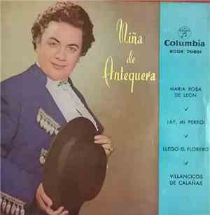 Niña De Antequera - Maria Rosa De Leon / ¡Ay Mi Perro! / Llego El Florero / ...