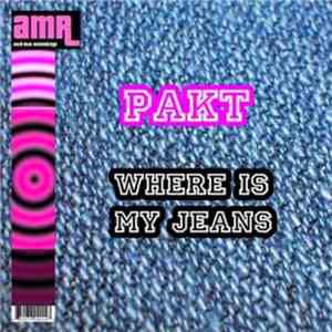 Pakt - Where Is My Jeans?