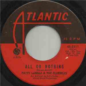 Patty LaBelle And The Bluebells - All Or Nothing