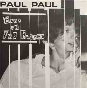Paul Paul - Burn On The Flames