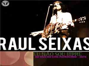 Raul Seixas - Eu Não Sou Hippie