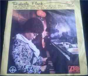 Roberta Flack - La Primera Vez Que Vi Tu Cara / ¿Donde Está El Amor?