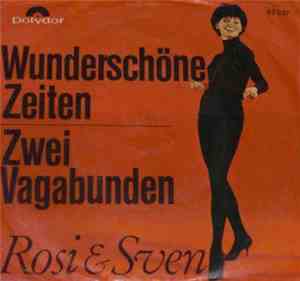 Rosi Und Sven - Wunderschöne Zeiten / Zwei Vagabunden