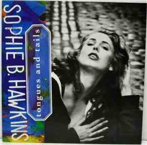 Sophie B. Hawkins - Tongues And Tails