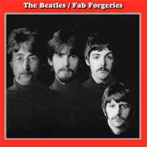 The Beatles - Fab Forgeries 1 - The Beatles Years