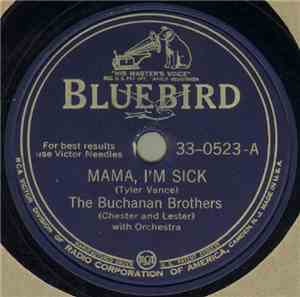 The Buchanan Brothers (Chester And Lester) - Mama, I'm Sick / I Got Worries