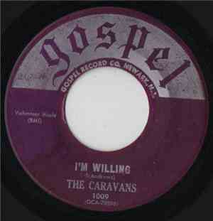 The Caravans  - I'm Willing / I'm Not Tired Yet