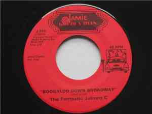 The Fantastic Johnny C - Boogaloo Down Broadway / Waitin' For The Rain