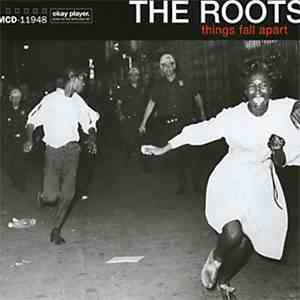 The Roots - Things Fall Apart