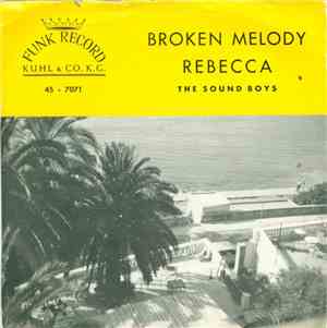 The Sound Boys - Broken Melody / Rebecca
