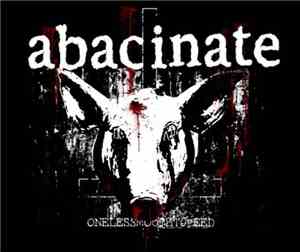 Abacinate - One Less Mouth To Feed