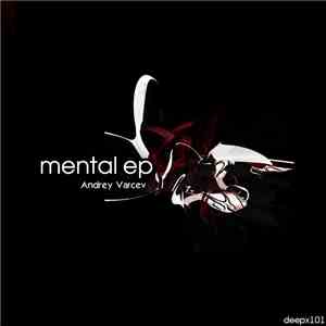 Andrey Varcev - Mental EP