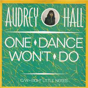 Audrey Hall - One Dance Won't Do