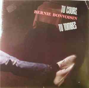 Bernie Bonvoisin - Tu Cours, Tu Tombes