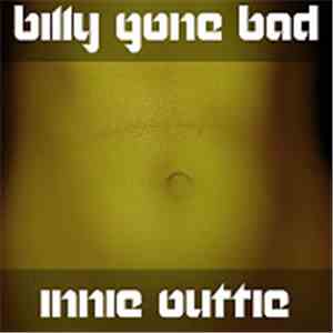 Billy Gone Bad - Innie Outie