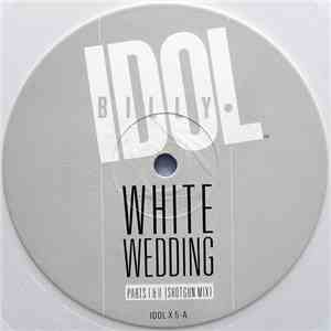 Billy Idol - White Wedding Parts I & II (Shot Gun Mix) / Mega Idol Mix
