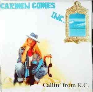 Carmen Gomes Inc. - Callin' From K.C.
