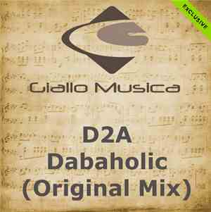 D2A - Dabaholic (Original Mix)