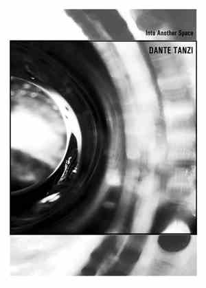 DANTE TANZI - Into Another Space