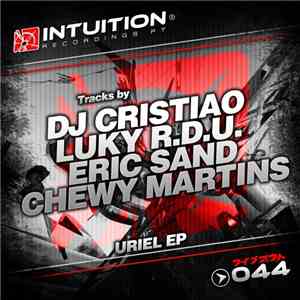DJ Cristiao, Luky R.D.U., Eric Sand , Chewy Martins - Uriel Ep