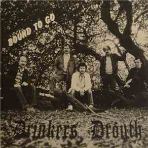 Drinkers Drouth - Bound To Go
